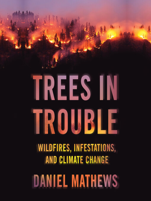 Title details for Trees in Trouble by Daniel Mathewsx - Wait list